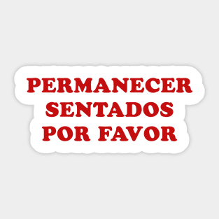 Permanecer Sentados Por Favor Sticker